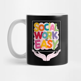 Social Worker Is Easy Mug